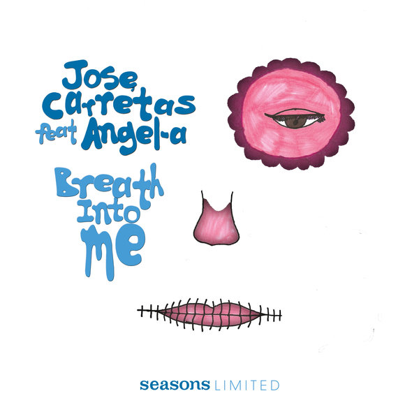 Jose Carretas feat. Angel A - Breath Into Me / Seasons Limited