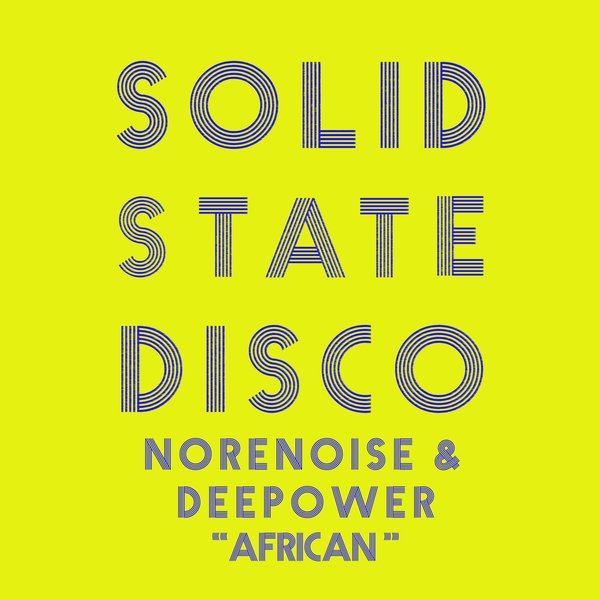 Norenoise & Deepower - African / Solid State Disco