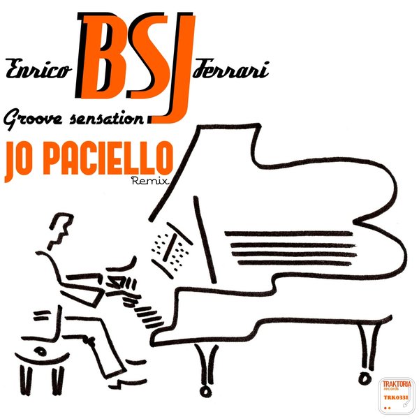 Enrico Bsj Ferrari - Groove Sensation (Jo Paciello Remix) / Traktoria