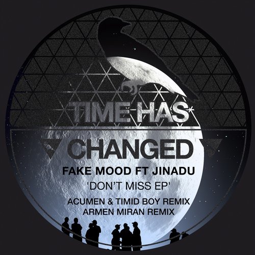Fake Mood - Don't Miss EP / Time Has Changed Records