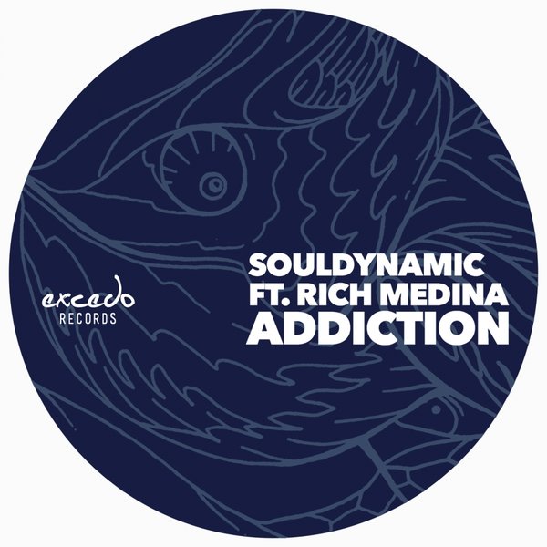 Souldynamic feat. Rich Medina - Addiction / Excedo Records
