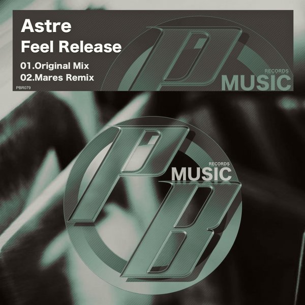 Astre - Feel Release / Pure Beats Records