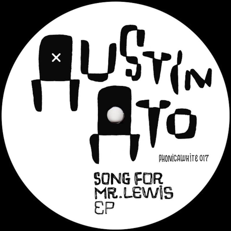Austin Ato - Song For Mr. Lewis / Phonica White