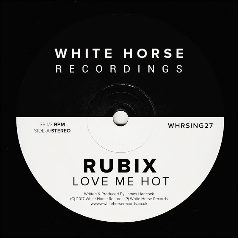RUBIX - Love Me Hot / White Horse Records