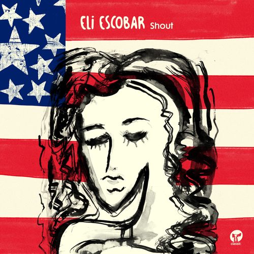 Eli Escobar - Shout / Classic Music Company
