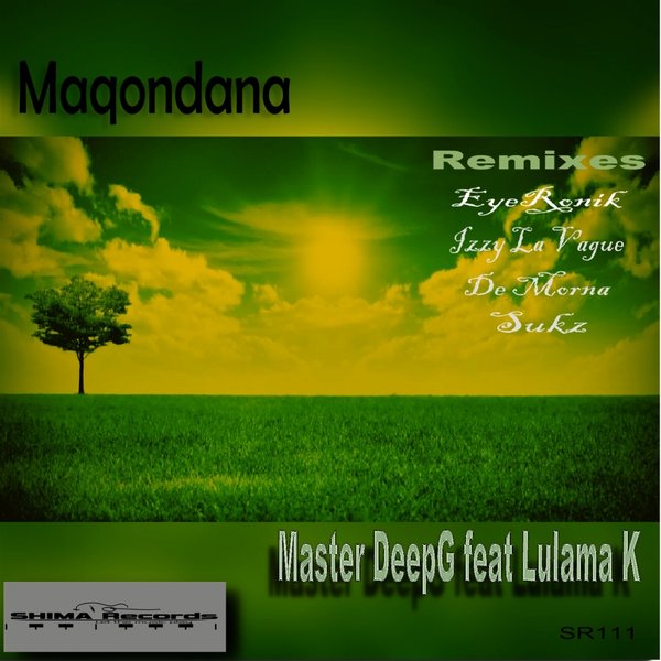 Master DeepG ft Lulama K - Maqondanda / SHIMA Records