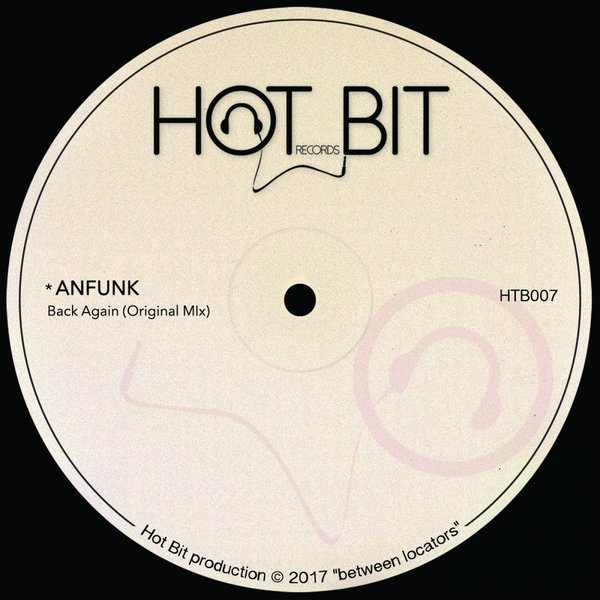 Anfunk - Back Again / Hot Bit