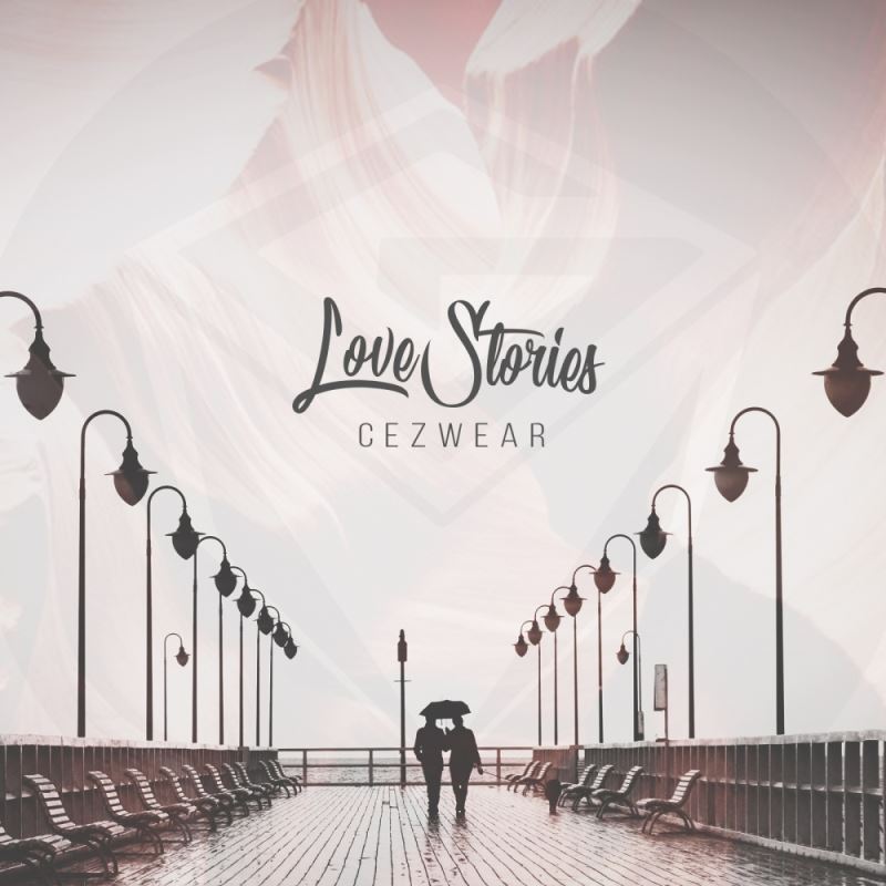 Cezwear - Love Stories / Guettoz Muzik