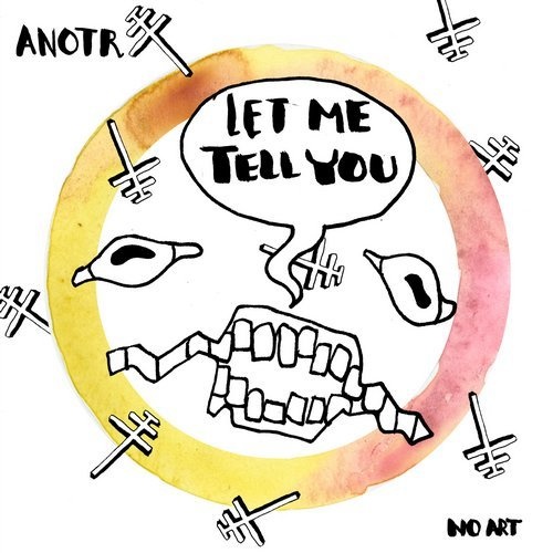 ANOTR - Let Me Tell You / NO ART