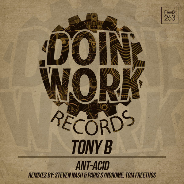 Tony B - Ant-Acid / Doin Work Records
