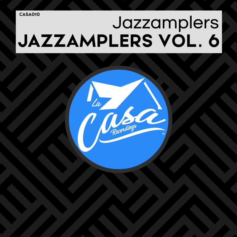 Jazzamplers - Jazzamplers, Vol. 6 / La Casa Recordings