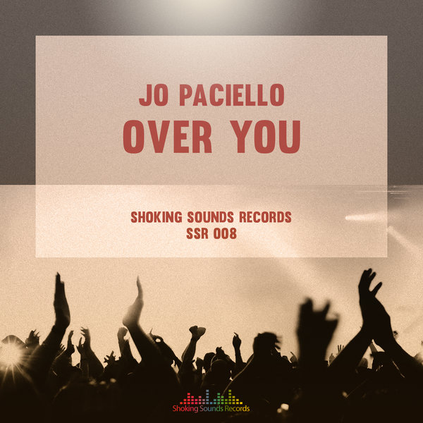 Jo Paciello - Over You / Shocking Sounds Records