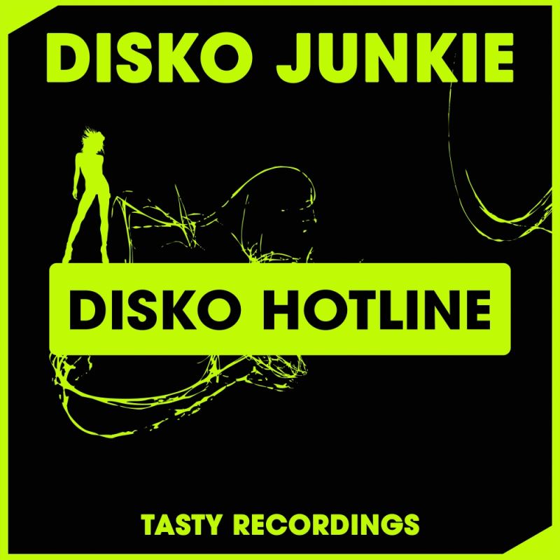 Disko Junkie - Disko Hotline / Tasty Recordings Digital