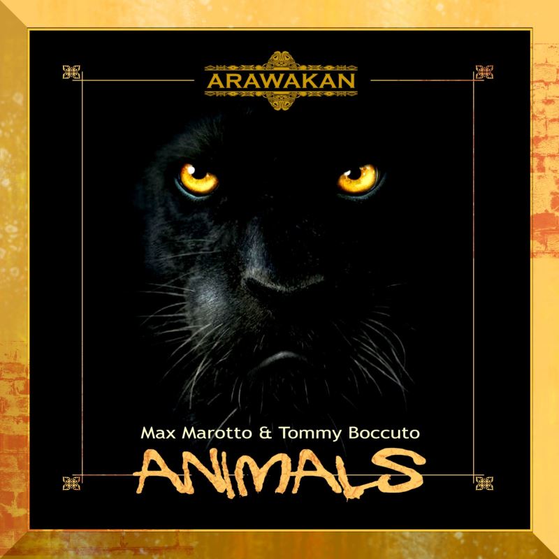 Max Marotto & Tommy Boccuto - Animals / Arawakan