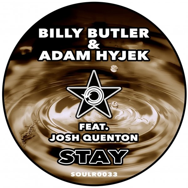 Billy Butler & Adam Hyjek ft Josh Quenton - Stay / Soul Revolution Records