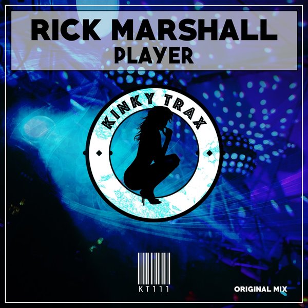 Rick Marshall - Player / Kinky Trax