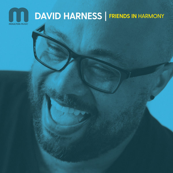 David Harness - Friends In Harmony / Moulton Music