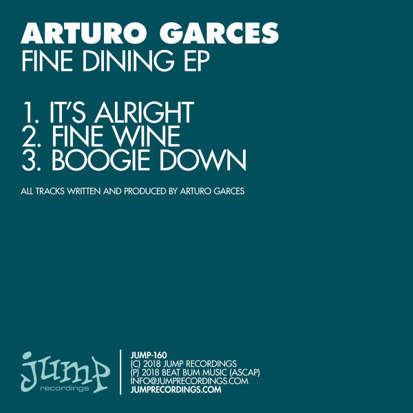 Arturo Garces - Fine Dining EP / Jump Recordings
