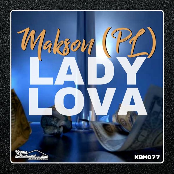 Makson (PL) - Lady Lova / Krome Boulevard Music