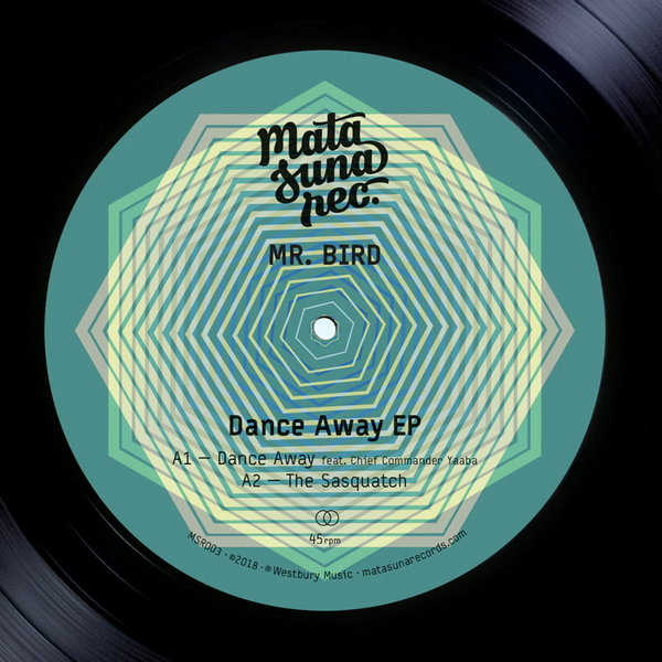 Mr. Bird - Dance Away EP / Matasuna Records