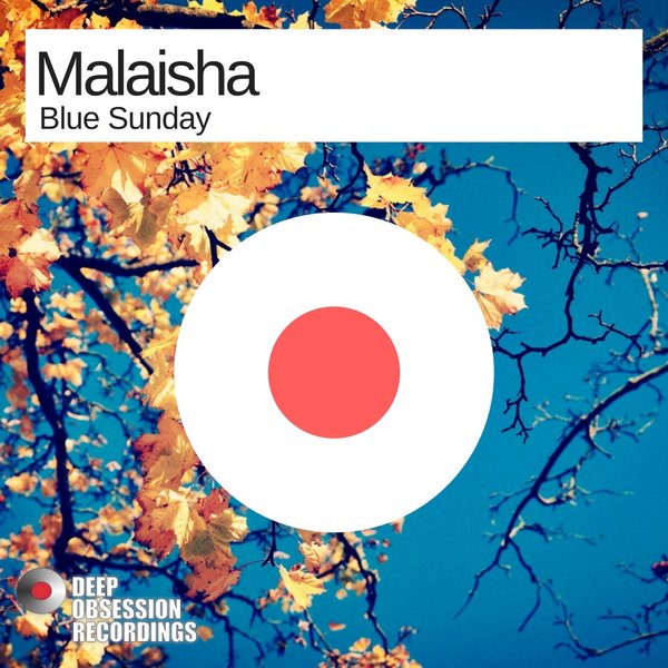 Malaisha - Blue Sunday / Deep Obsession Recordings