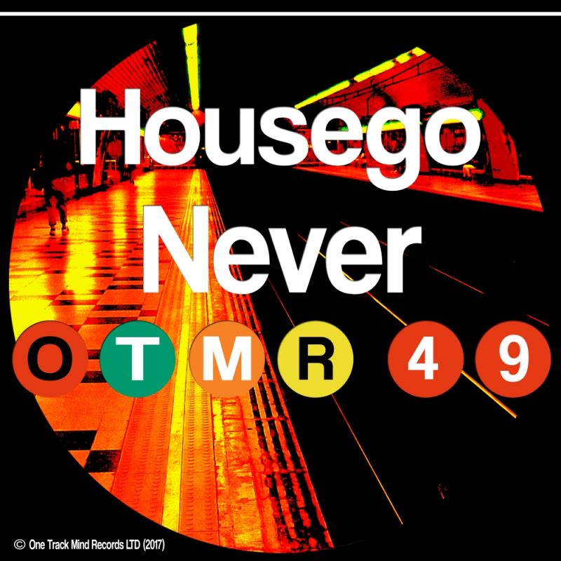 Housego - Never / One Track Mind