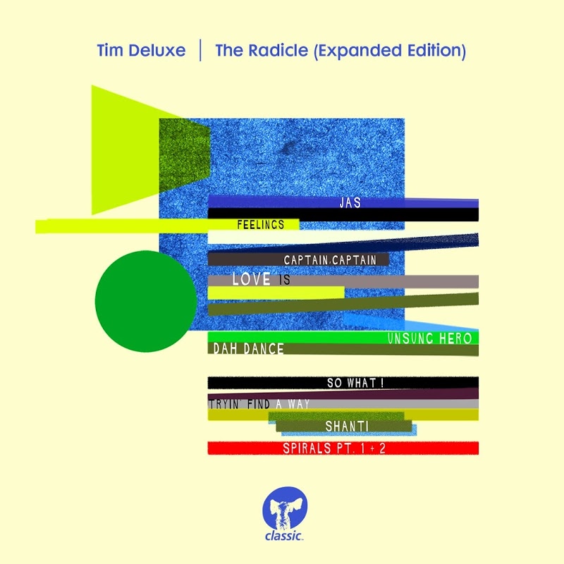 Tim Deluxe - The Radicle (Expanded Edition) / Classic Music Company