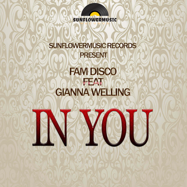 FAM Disco feat. Gianna Welling - In You / Sunflowermusic Records