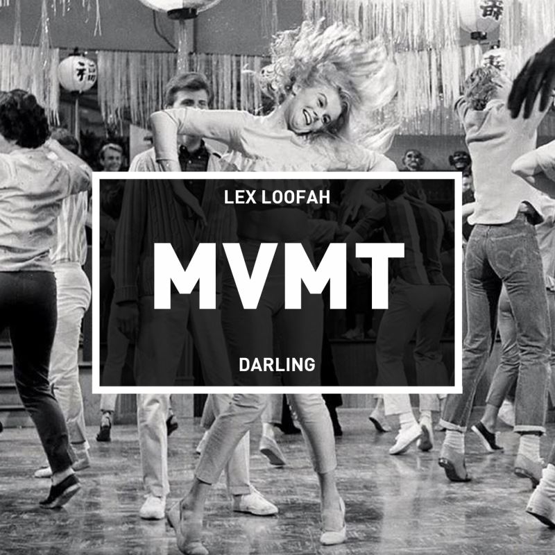 Lex Loofah - Darling / MVMT