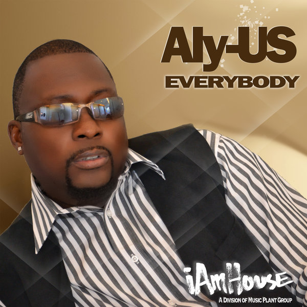 Aly-US - Everybody / i Am House