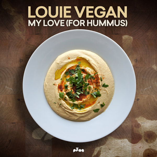 Louie Vegan - My Love (For Hummus) / Peng