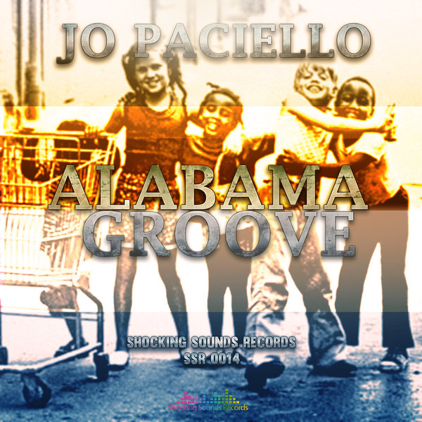 Jo Paciello - Alabama Groove / Shocking Sounds Records