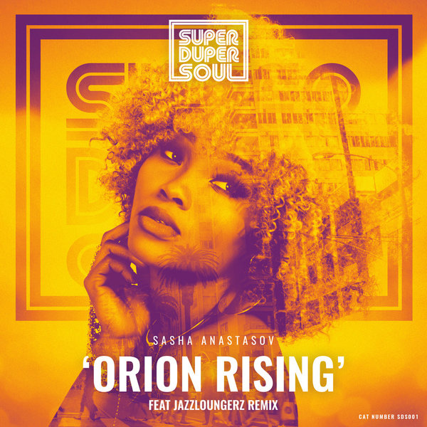 Sasha Anastasov - Orion Rising / SuperDuperSoul