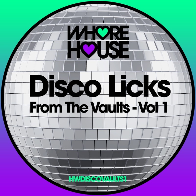 VA - Disco Licks from the Vaults, Vol. 1 / Whore House Recordings