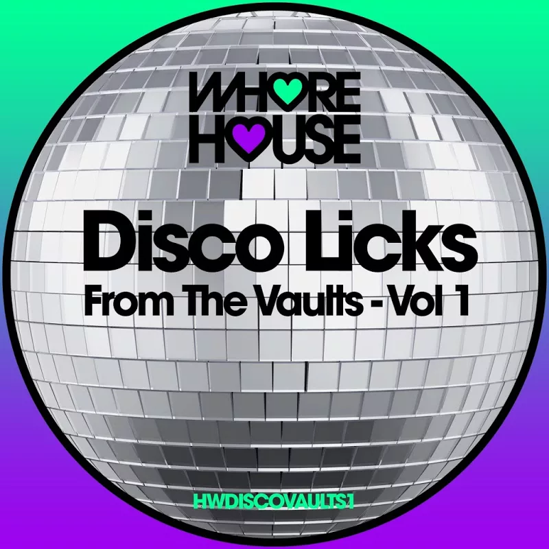 VA - Disco Licks from the Vaults, Vol. 1 / Whore House Recordings