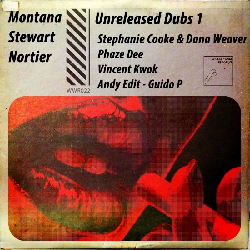 Montana, Stewart, Nortier - Unreleased Dubs Vol.1 / Wiggly Worm Records
