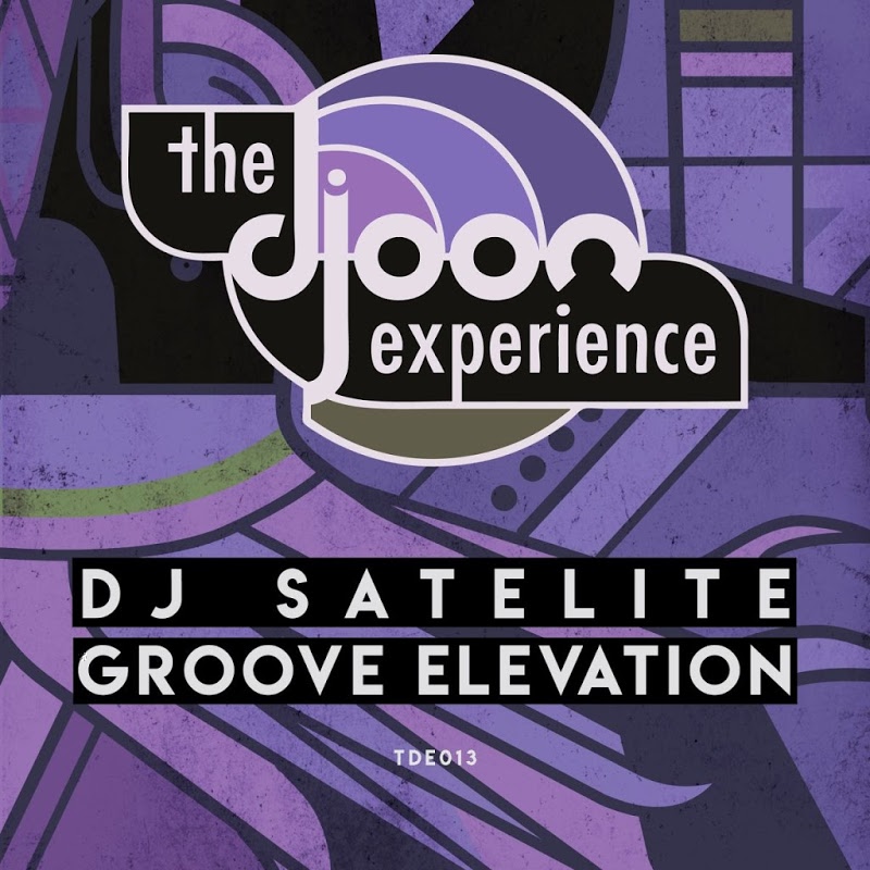 DJ Satelite - Groove Elevation / Djoon Experience