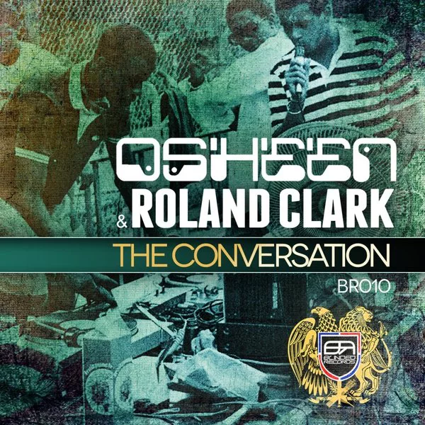 Osheen, Roland Clark - The Conversation / Blinded Records