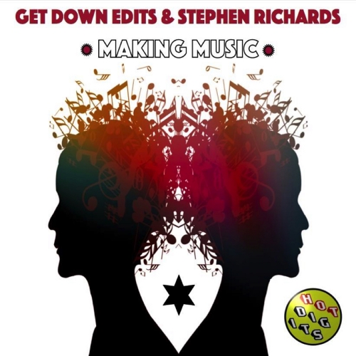 Get Down Edits & Stephen Richards - Making Music EP / Hot Digits