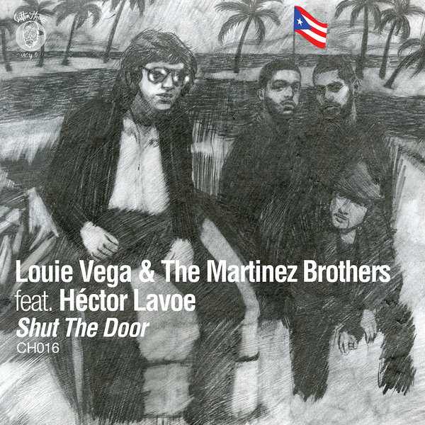 Louie Vega & The Martinez Brothers - Shut The Door / Cuttin' Headz