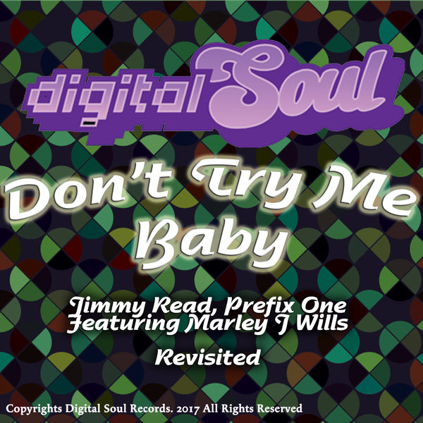 Jimmy Read, Prefix One feat. Marley J Wills - Don't Try Me Baby / Digital Soul