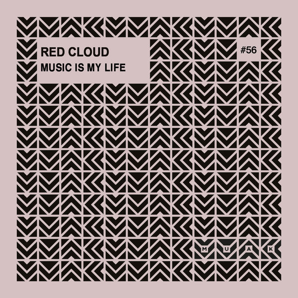 Red Cloud - Music Is My Life / Muak Music