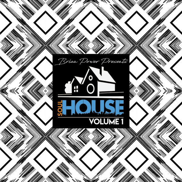 Brian Power Presents - Soulhouse Vol.1 / SoulHouse Music