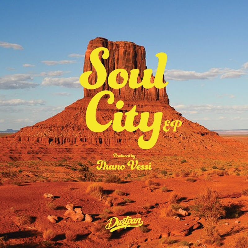 Thano Vessi - Soul City EP / Dustpan Recordings