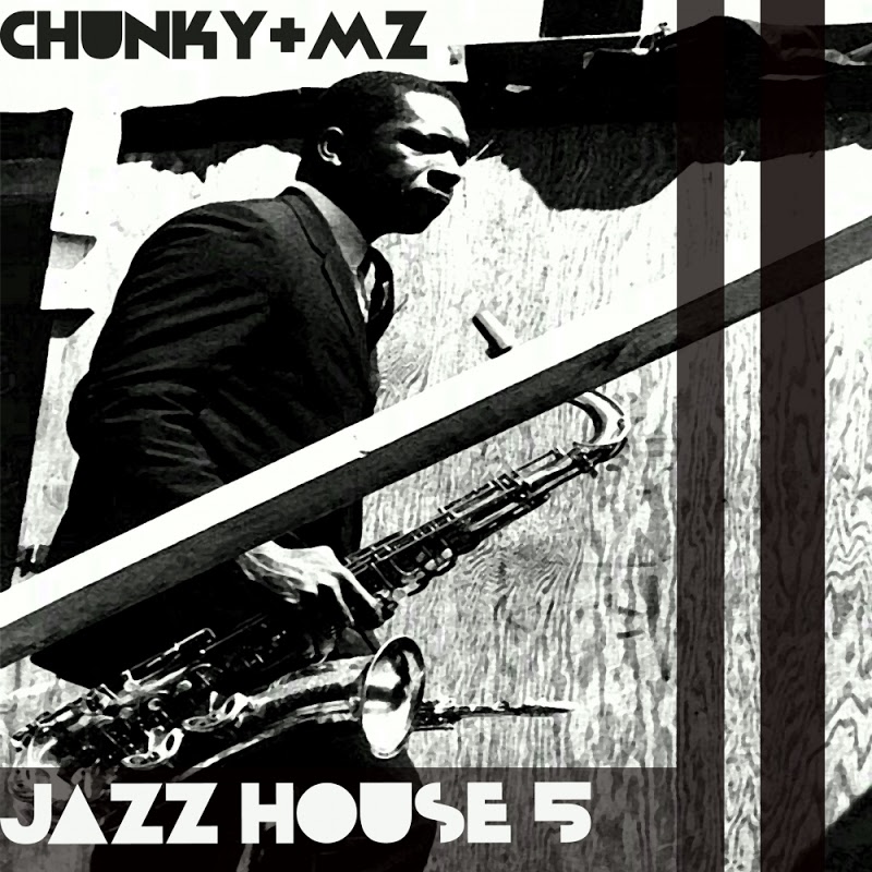 Chunky & MZ - Jazz House 5 / Maison Records