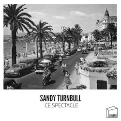 Sandy Turnbull - Ce Spectacle / Galleria Records