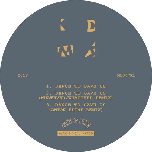 The KDMS - Dance To Save Us / Machine Limited