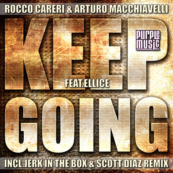 Rocco Careri & Arturo Macchiavelli feat.Ellice - Keep Going / Purple Music