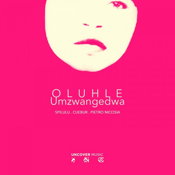 Oluhle - Umzwangedwa / Uncover Music