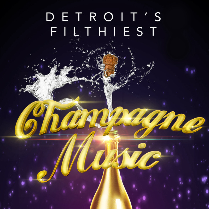 Detroit's Filthiest - Champagne Music / Motor City Electro Company